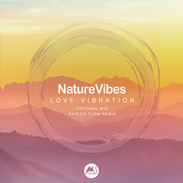 NatureVibes - Love Vibration / M-Sol DEEP
