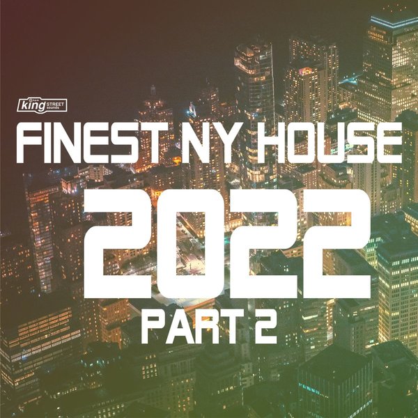VA - Finest NY House 2022, Pt. 2 / King Street Sounds