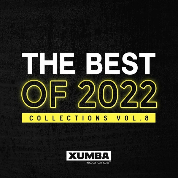 VA - The Best Of 2022 Collections, Vol.8 / Xumba Recordings