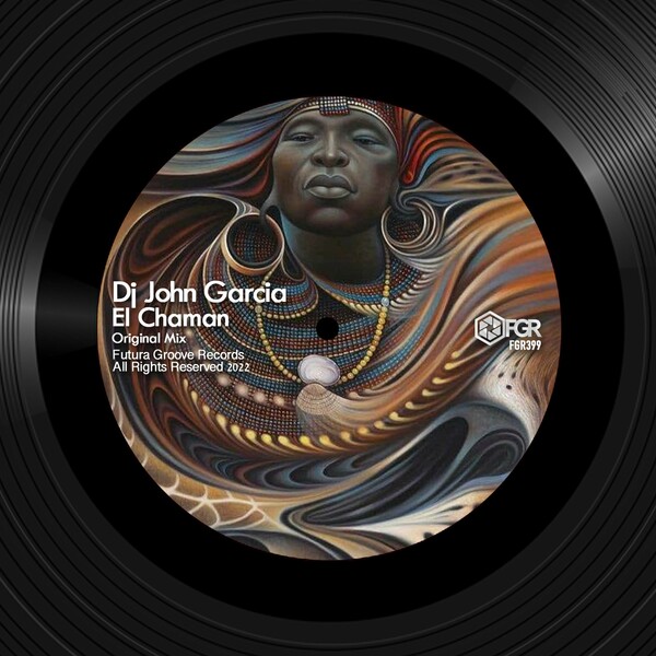 DJ John Garcia - El Chaman / Futura Groove Records