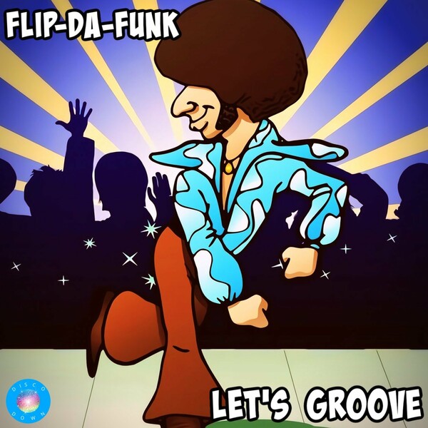 FLIP-DA-FUNK - Let's Groove / Disco Down