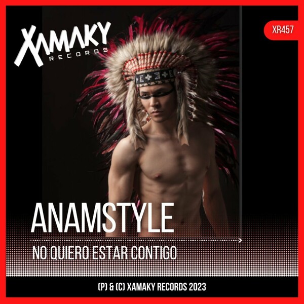AnAmStyle - No Quiero Estar Contigo / Xamaky Records