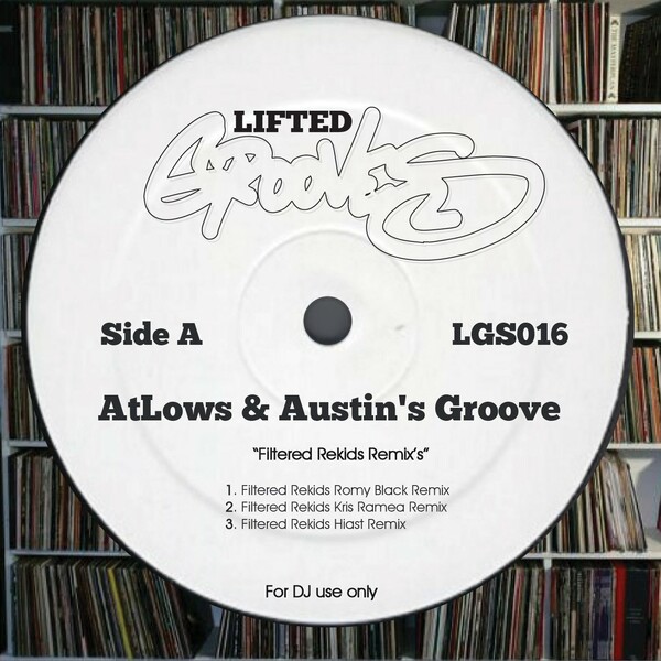 AtLows & Austins Groove - Filtered Rekids Remix's / Lifted Grooves