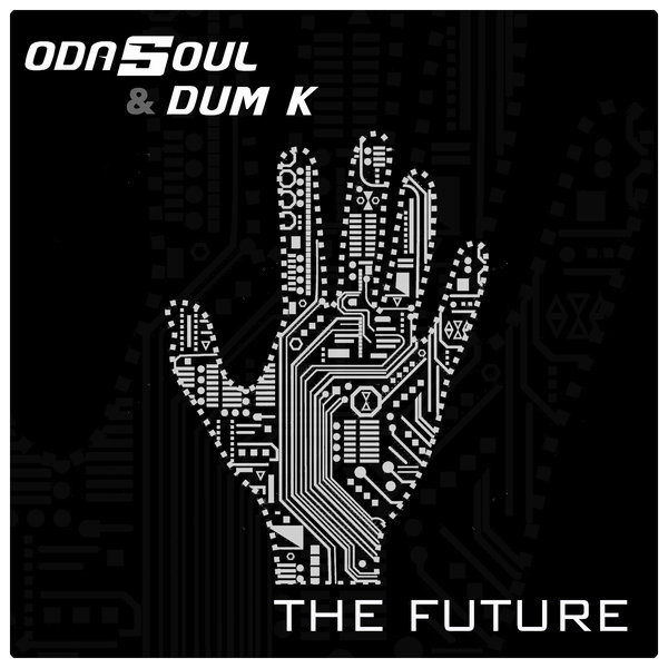 Odasoul, Dum K - The Future / ODASOUL RECORDS