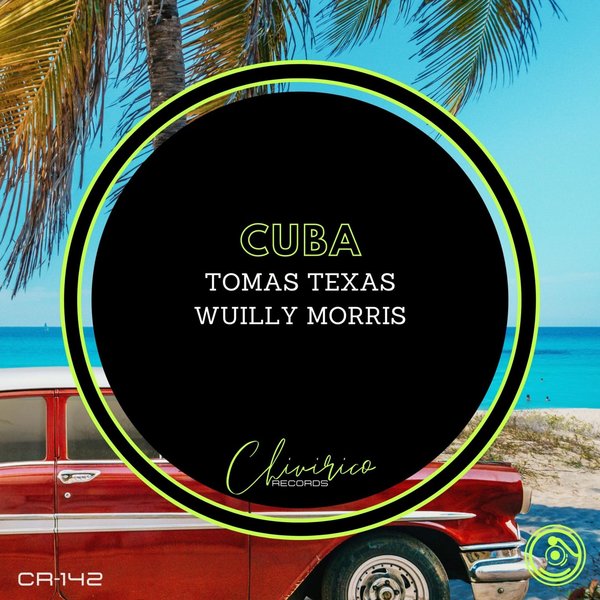 Tomas Texas & Wuilly Morris - Cuba / Chivirico Records