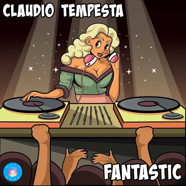 Claudio Tempesta - Fantastic / Disco Down