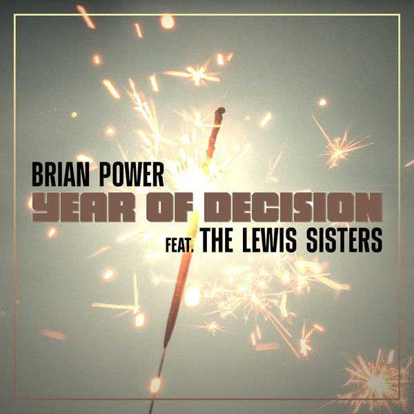 Brian Power feat. The Lewis Sisters - Year Of Decision / SoulHouse Music