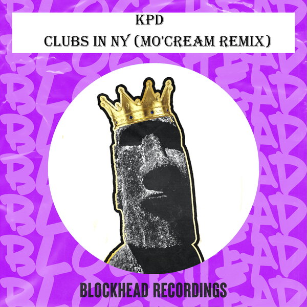 KPD - Clubs In NY (Mo'Cream Remix) / Blockhead Recordings