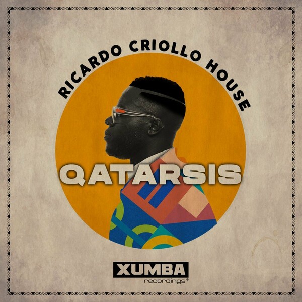 Ricardo Criollo House - Qatarsis / Xumba Recordings