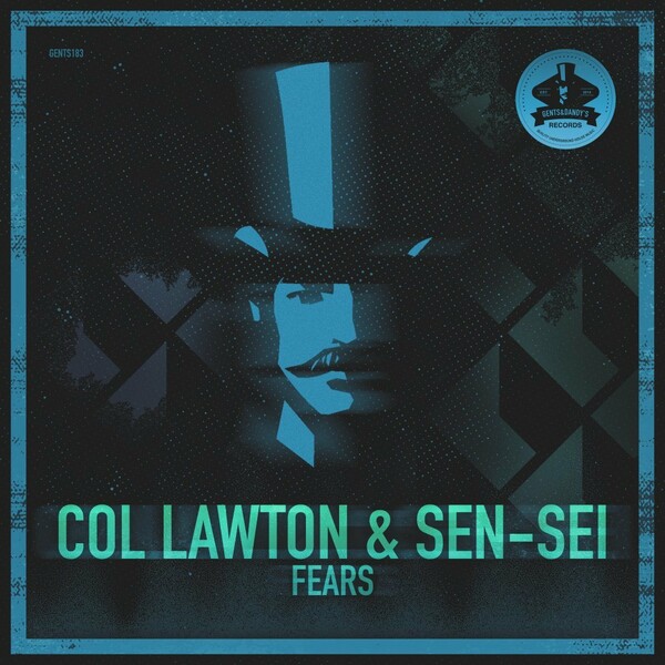 Col Lawton & Sen-sei - Fears / Gents & Dandy's