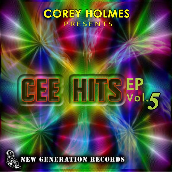 Corey Holmes - Cee Hits EP Vol.5 / New Generation Records