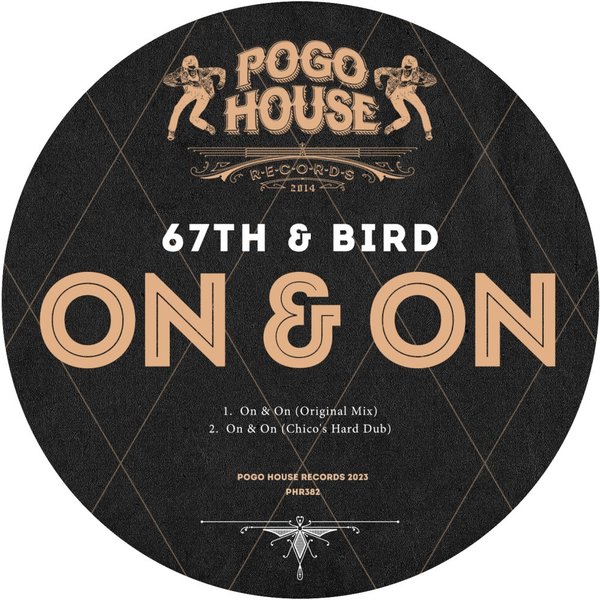 67th & Bird - On & On / Pogo House Records