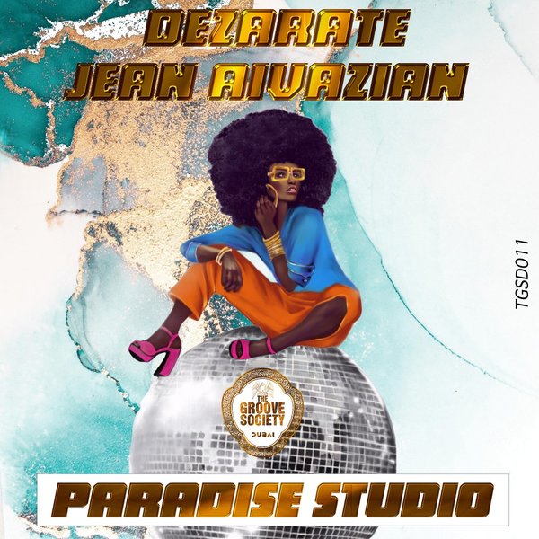 Dezarate - Paradise Studio / The Groove Society Dubai