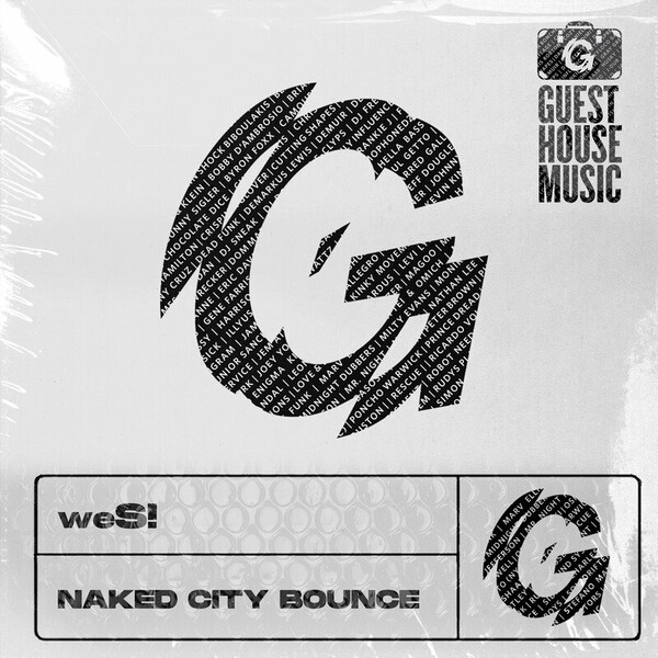 Wes! - Naked City Bounce / Guesthouse Music