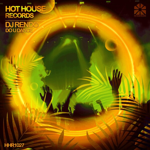 Dj Rendo - Do U Dance / Hot House Records