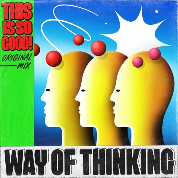 Way of Thinking - This Is So Good / Get Physical Music