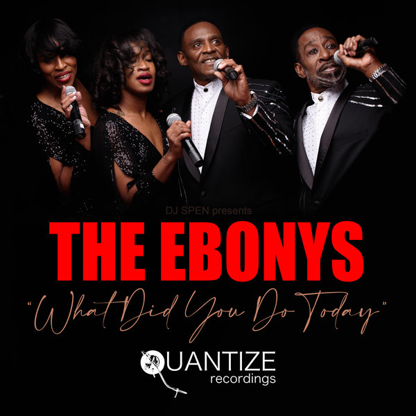 The Ebonys - What Did You Do Today / Quantize Recordings