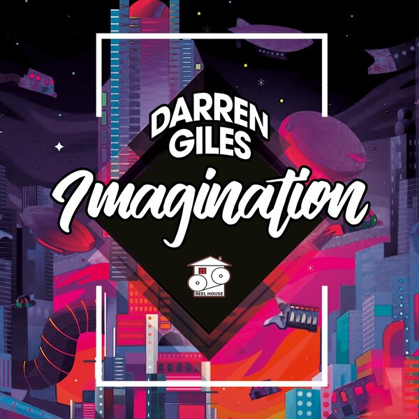 Darren Giles - Imagination / ReelHouse Records
