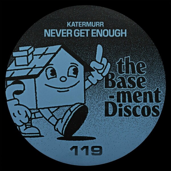 Katermurr - Never Get Enough / theBasement Discos