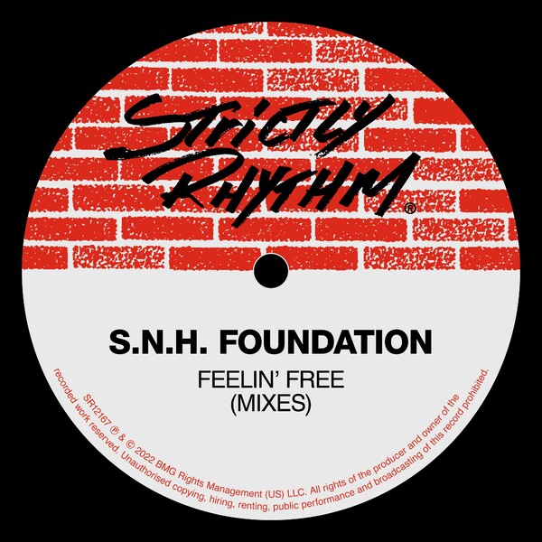 S.N.H. Foundation - Feelin' Free (Mixes) / Strictly Rhythm Records