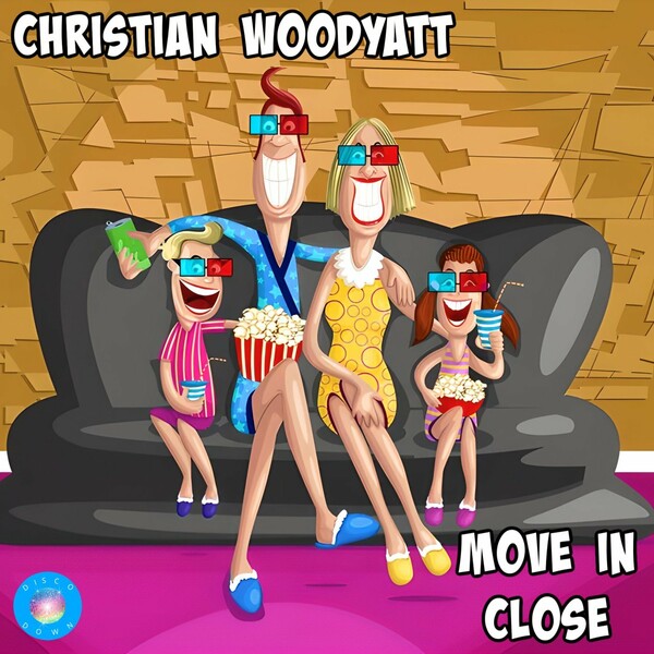 Christian Woodyatt - Move In Close / Disco Down