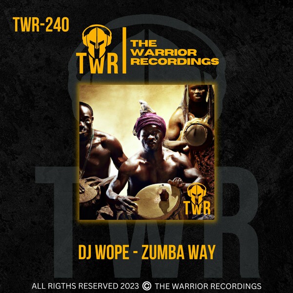 Dj Wope - Zumba Way / The Warrior Recordings