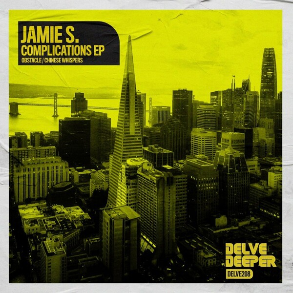 Jamie S. - Complications EP / Delve Deeper Recordings