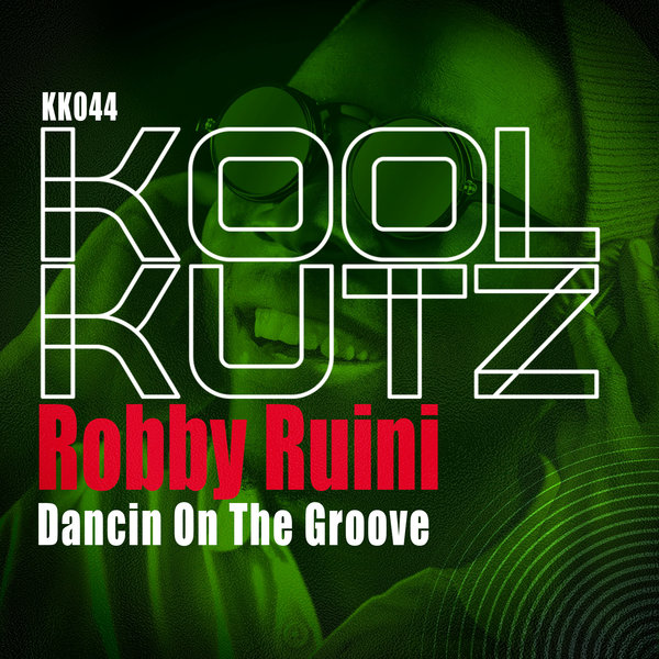 Robby Ruini - Dancin' On The Groove / Koolkutz