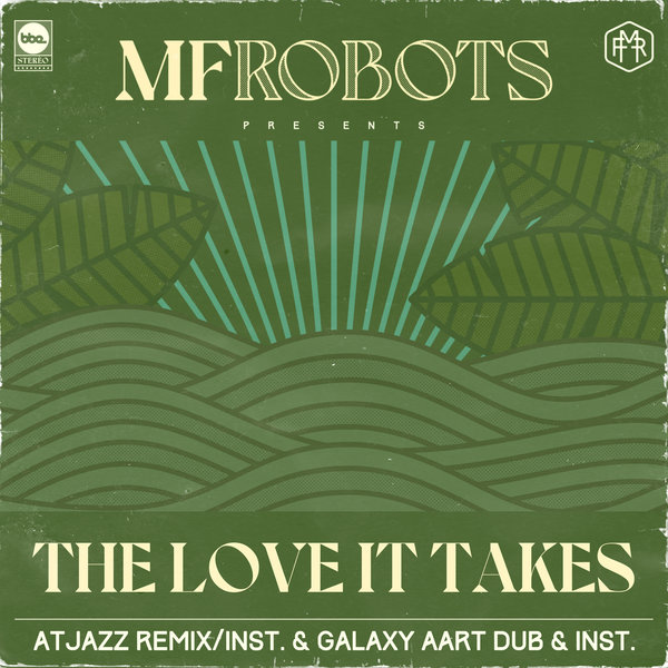 MF Robots - The Love It Takes / BBE Music