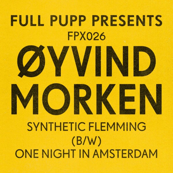 Øyvind Morken - Synthetic Flemming / Full Pupp