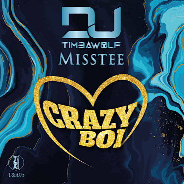 DJ TIMBAWOLF & MISSTEE - CRAZY BOI / T&A RECORDS UK