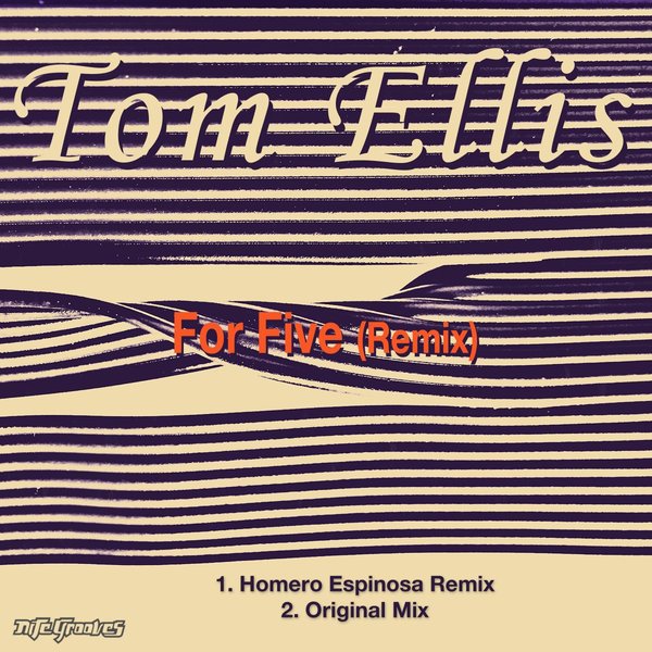 Tom Ellis - For Five (Remix) / Nite Grooves