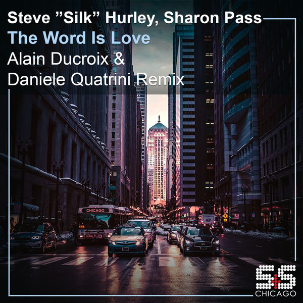 Steve Silk Hurley, Sharon Pass - The Word Is Love (Alain Ducroix & Daniele Quatrini Remix) / S&S Records