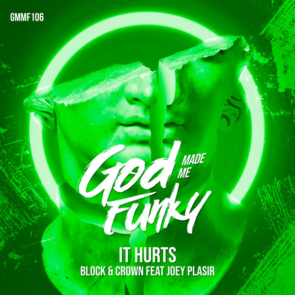Block & Crown - It Hurts / God Made Me Funky