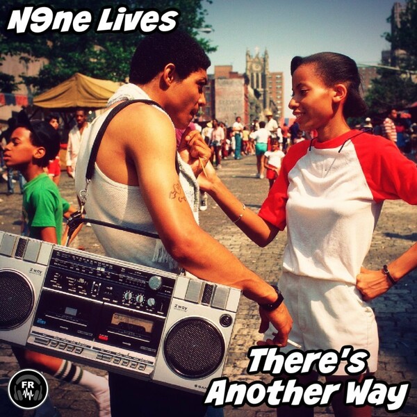 N9ne Lives - There's Another Way / Funky Revival