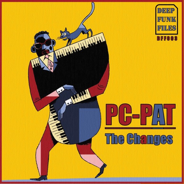Pc-Pat - The Changes / Deep Funk Files