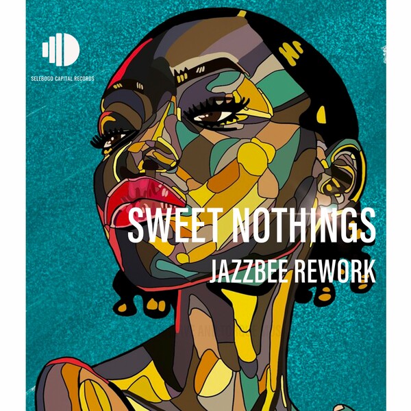 Lebzin, Dj Couza, Rhey Osborne - Sweet Nothings (Jazzbee Rework) / Selebogo Capital Records