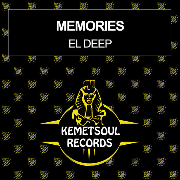 El Deep - Memories / Kemet Soul Records