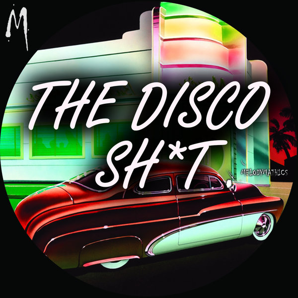 Various Artists - The Disco Sh!t Vol.1 / Melodymathics