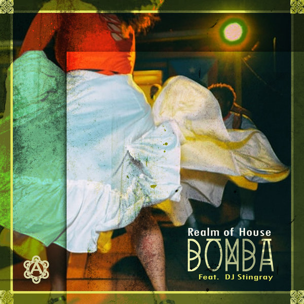 Realm of House feat. DJ Stingray - Bomba / Arawakan