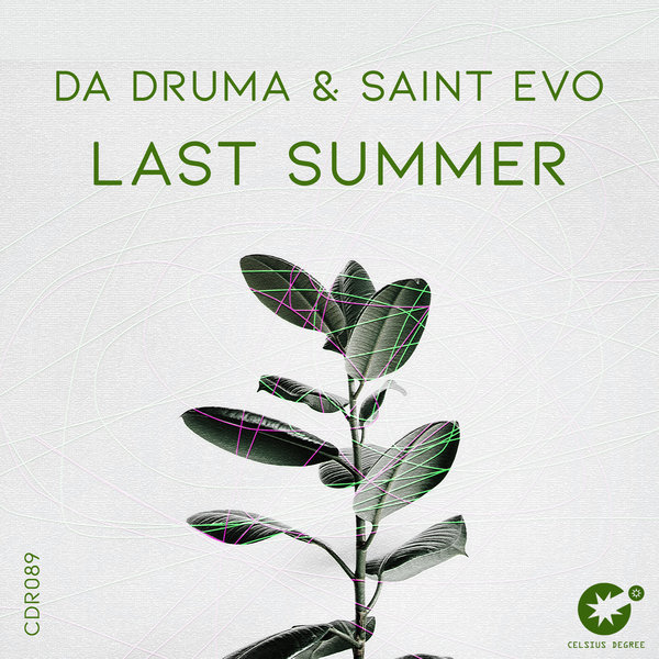 Da Druma & Saint Evo - Last Summer / Celsius Degree Records