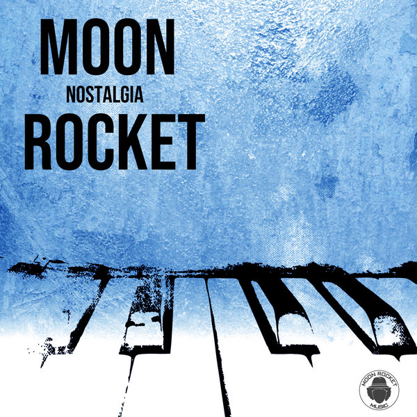Moon Rocket - Nostalgia / Moon Rocket Music