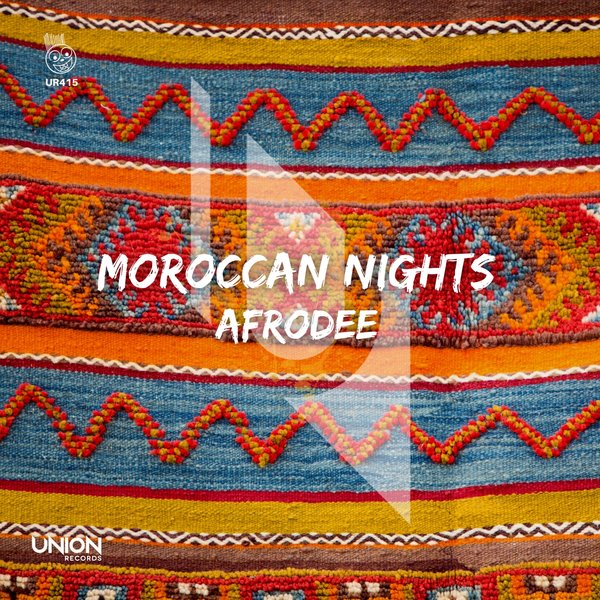 AfroDee - Moroccan Nights / Union Records