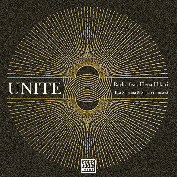 Rayko - Unite (Feat. Elena Hikari) / Rare Wiri Records