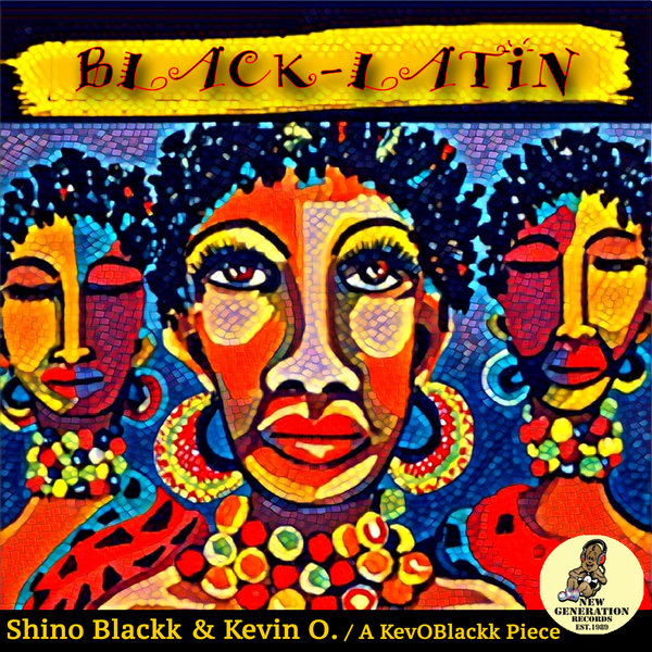Shino Blackk & Kevin O - Black Latin / New Generation Records