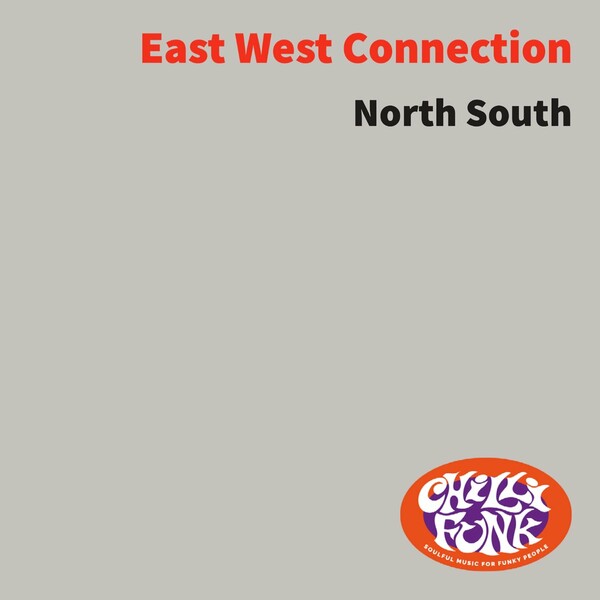 Eastwest Connection - North South / Chillifunk