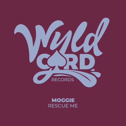 Moggie - Rescue Me / WyldCard