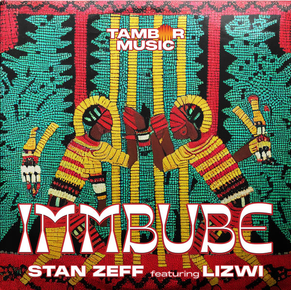 Stan Zeff Feat. Lizwi - Immbube / Tambor Music