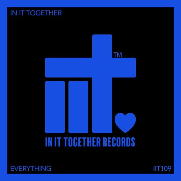 In It Together - Everything / In It Together Records