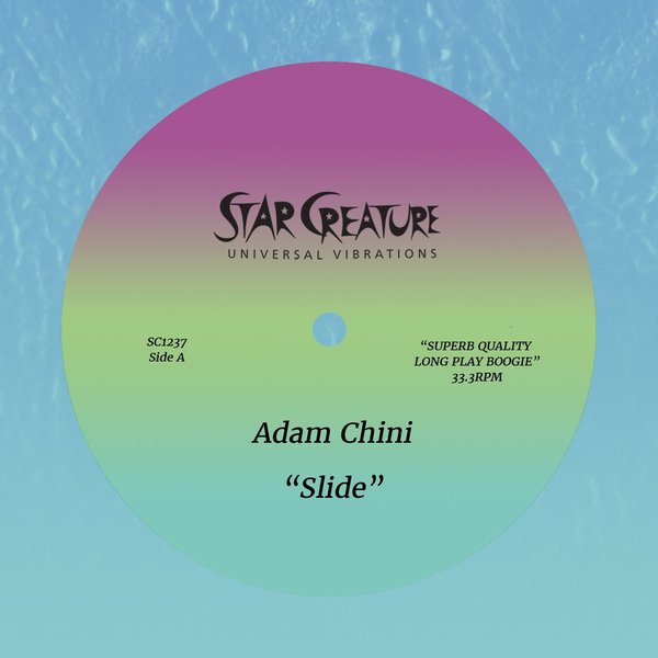 Adam Chini - Slide / Star Creature Universal Vibrations